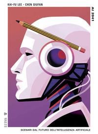 Produktbild: Ai 2041. Scenari dal futuro dell'intelligenza artificiale