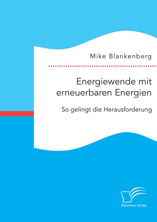 Produktbild: Energiewende mit erneuerbaren Energien: So gelingt die Herausforderung
