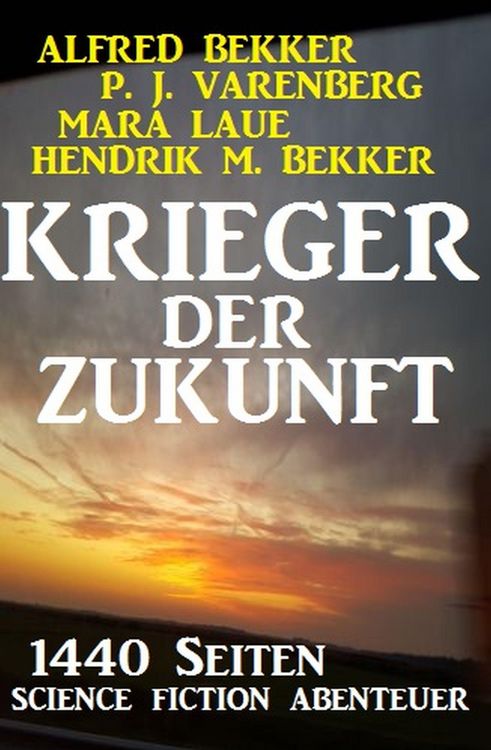 Produktbild: Krieger der Zukunft - 1440 Seiten Science Fiction Abenteuer
