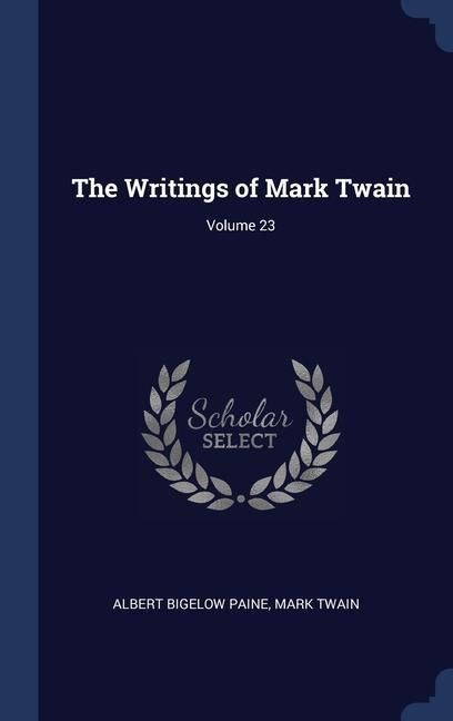 Produktbild: The Writings of Mark Twain; Volume 23