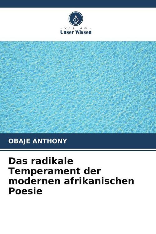 Produktbild: Das radikale Temperament der modernen afrikanischen Poesie