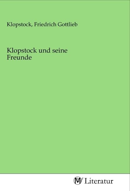 Produktbild: Klopstock und seine Freunde