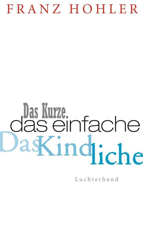 Produktbild: Das Kurze. Das Einfache. Das Kindliche.