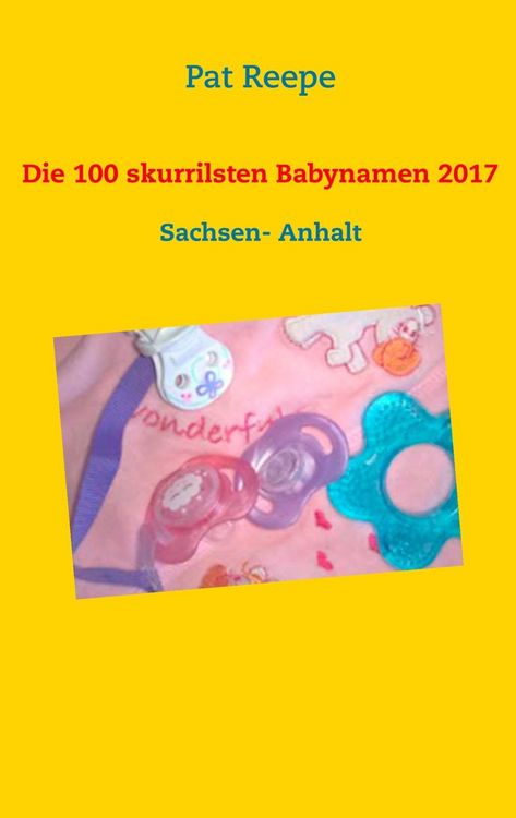 Produktbild: Die 100 skurrilsten Babynamen 2017