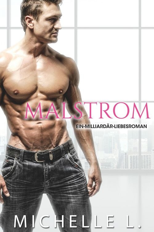 Produktbild: Malstrom: Eine Milliard&auml;r-Liebesroman