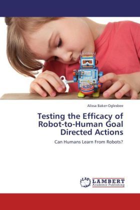 Produktbild: Baker-Oglesbee, A: Testing the Efficacy of Robot-to-Human Go