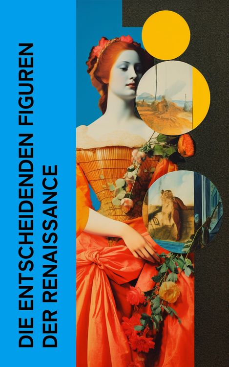 Produktbild: Die entscheidenden Figuren der Renaissance