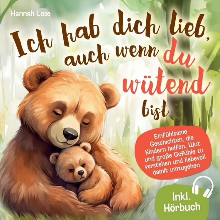 Produktbild: Ich hab dich lieb, auch wenn du w&uuml;tend bist
