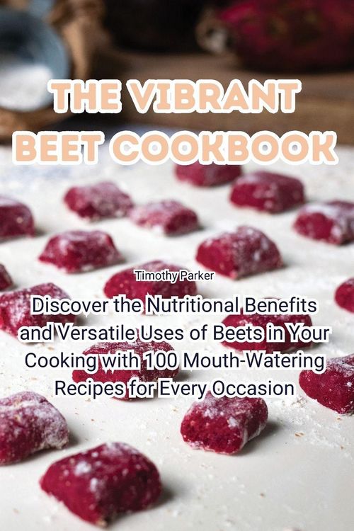 Produktbild: The Vibrant Beet Cookbook