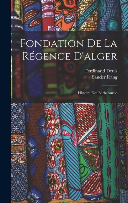 Produktbild: Fondation De La R&eacute;gence D'alger: Histoire Des Barberousse
