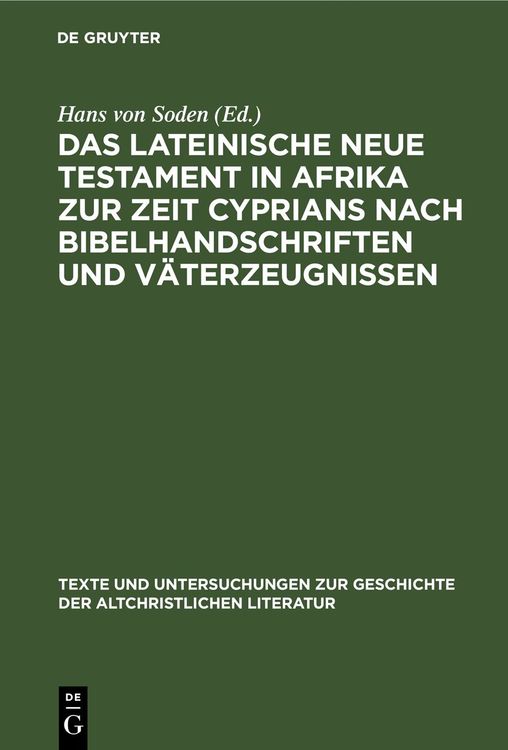 Produktbild: Das Lateinische Neue Testament in Afrika zur Zeit Cyprians nach Bibelhandschriften und Väterzeugnissen