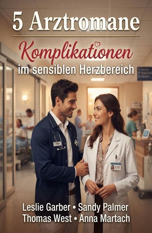 Produktbild: 5 Arztromane: Komplikationen im sensiblen Herzbereich