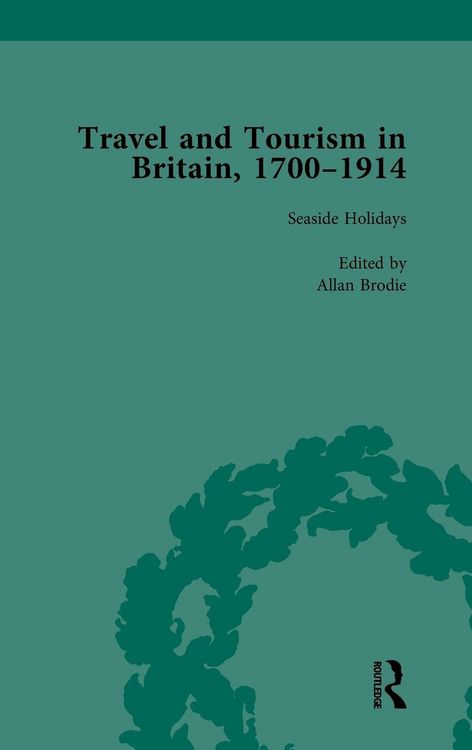 Produktbild: Travel and Tourism in Britain, 1700-1914 Vol 3