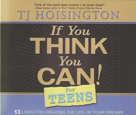 Produktbild: If You Think You Can! for Teens: 13 Laws for Creating the Life of Your Dreams