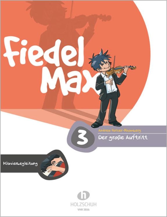 Bild vom Artikel Der große Auftritt 3 Violine - Klavierbegleitung vom Autor Andrea Holzer-Rhomberg