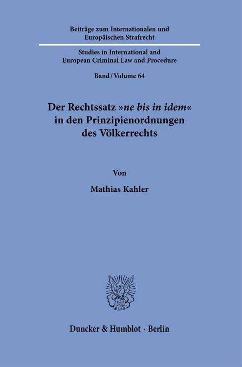 Produktbild: Der Rechtssatz "ne bis in idem" in den Prinzipienordnungen des V&ouml;lkerrechts