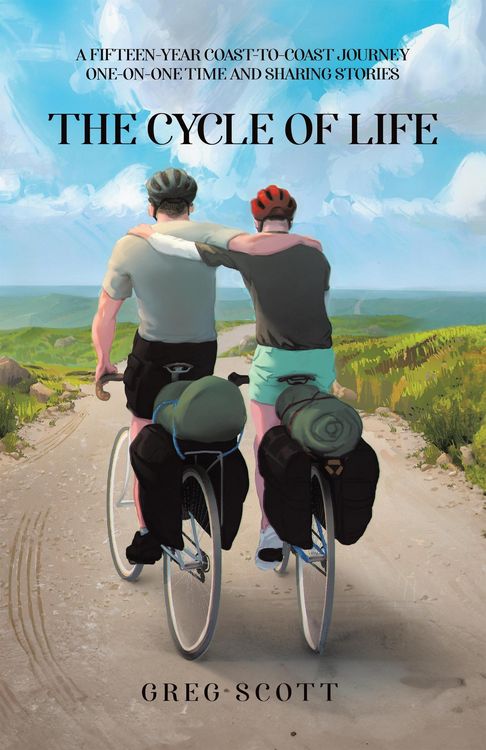 Produktbild: The Cycle Of Life: A Fifteen-Year Coast-to-Coast Journey One-on-One Time and Sharing Stories