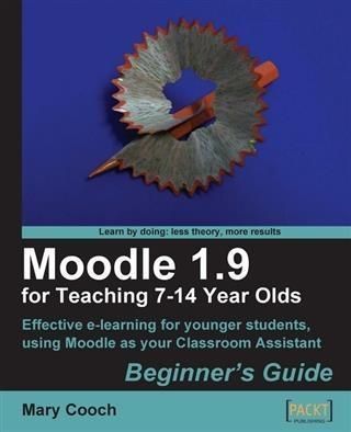 Produktbild: Moodle 1.9 for Teaching 7-14 Year Olds Beginner's Guide
