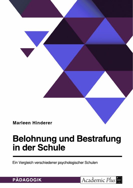 Produktbild: Belohnung und Bestrafung in der Schule. Ein Vergleich verschiedener psychologischer Schulen