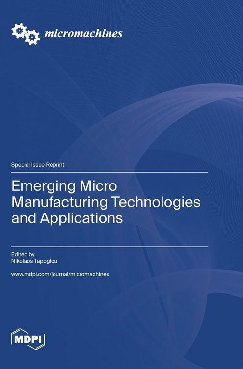 Produktbild: Emerging Micro Manufacturing Technologies and Applications