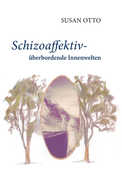 Produktbild: Schizoaffektiv - &uuml;berbordende Innenwelten