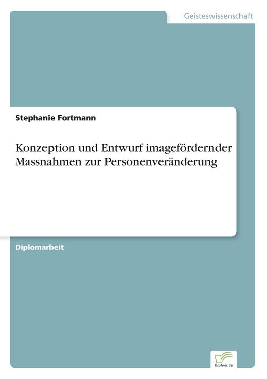 Produktbild: Konzeption und Entwurf imagef&ouml;rdernder Massnahmen zur Personenver&auml;nderung