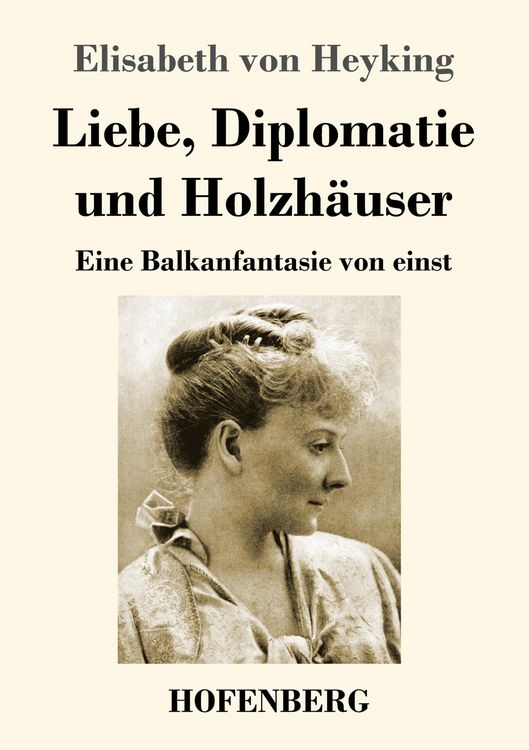 Produktbild: Liebe, Diplomatie und Holzh&auml;user