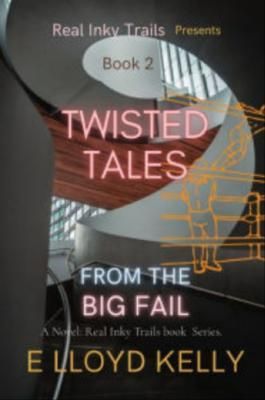 Produktbild: Twisted Tales from the Big Fail: A Novel