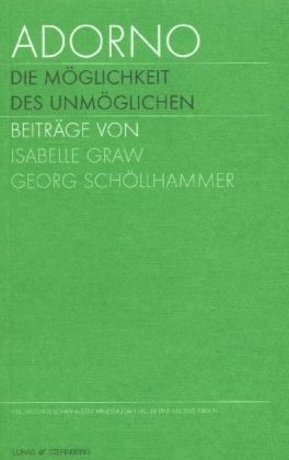 Produktbild: Adorno. Die M&ouml;glichkeit des Unm&ouml;glichen, Katalogband. Adorno. The Possibility of the impossible, Catalogue. Band 1