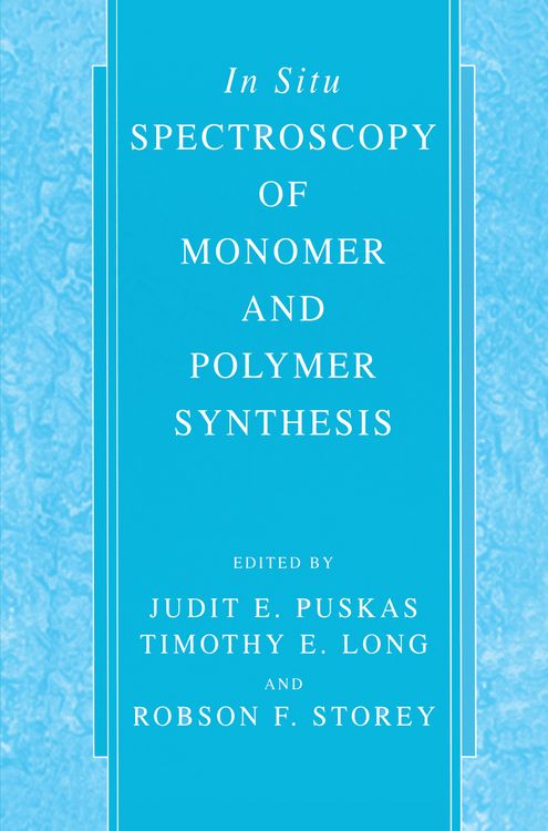 Produktbild: In Situ Spectroscopy of Monomer and Polymer Synthesis