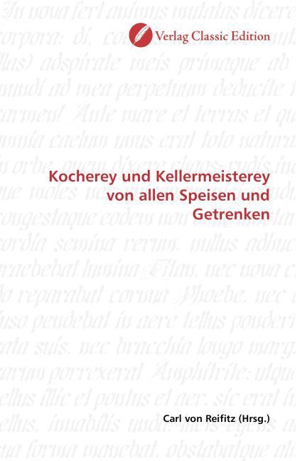 Produktbild: Kocherey und Kellermeisterey von allen Speisen und Getrenken