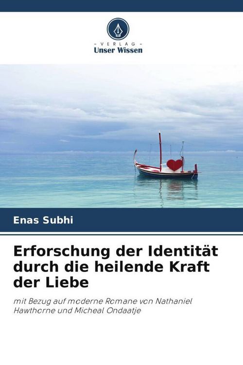 Produktbild: Erforschung der Identit&auml;t durch die heilende Kraft der Liebe