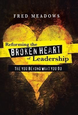 Produktbild: Reforming the Broken Heart of Leadership