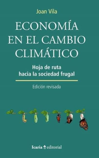 Produktbild: Economia En El Cambio Climatico: Hoja De Ruta Hacia La Sociedad Frugal