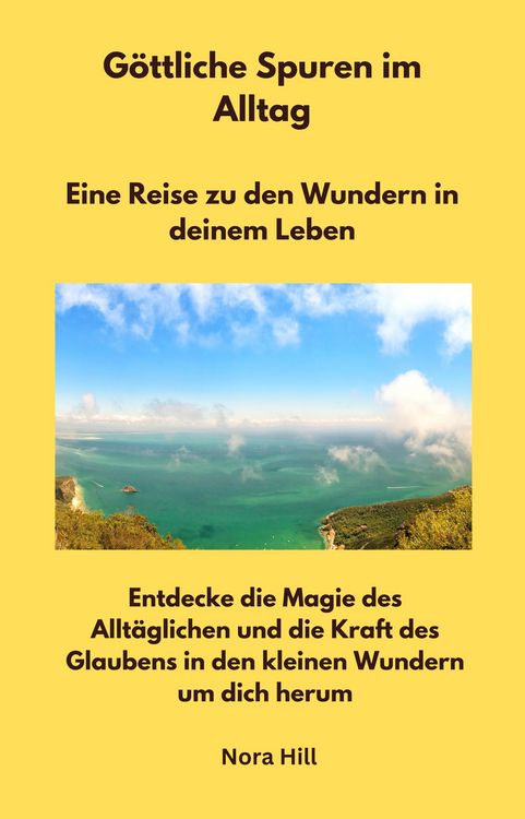 Produktbild: G&ouml;ttliche Spuren im Alltag - Eine Reise zu den Wundern in deinem Leben