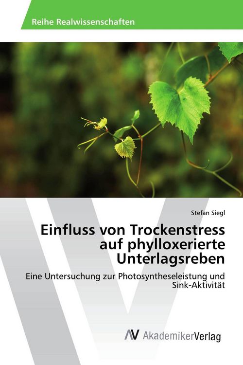 Produktbild: Einfluss von Trockenstress auf phylloxerierte Unterlagsreben