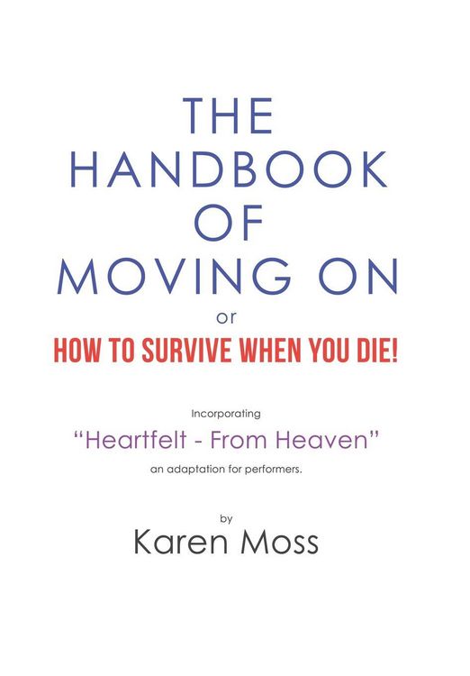 Produktbild: Moss, K: Handbook of Moving on or How to Survive When You Di