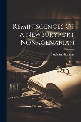 Produktbild: Reminiscences Of A Newburyport Nonagenarian