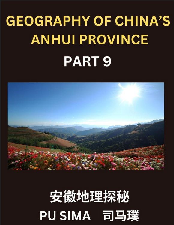 Produktbild: Geography of China's Anhui Province (Part 9)- Achieve fluency in Mandarin Chinese, mastering Chinese Characters, Pinyin pronunciation, and English int