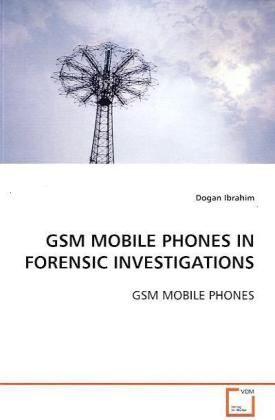 Produktbild: Ibrahim, D: Gsm Mobile Phones in Forensic Investigations