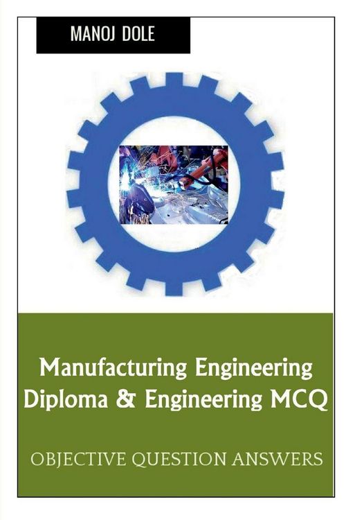 Produktbild: Manufacturing Engineering Diploma & Engineering MCQ