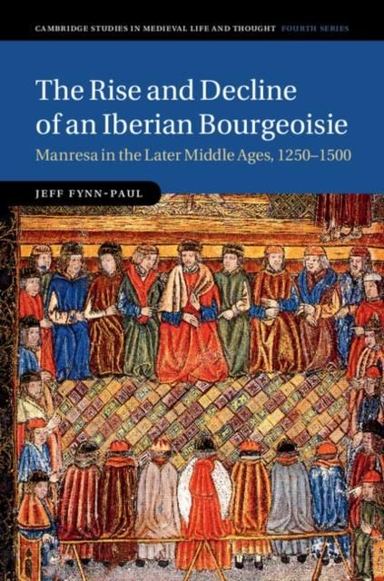 Produktbild: Rise and Decline of an Iberian Bourgeoisie
