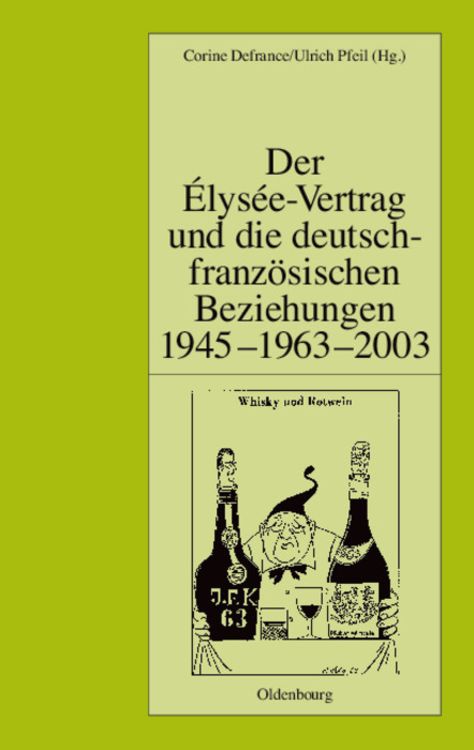 Produktbild: Der &Eacute;lys&eacute;e-Vertrag und die deutsch-franz&ouml;sischen Beziehungen 1945 - 1963 - 2003