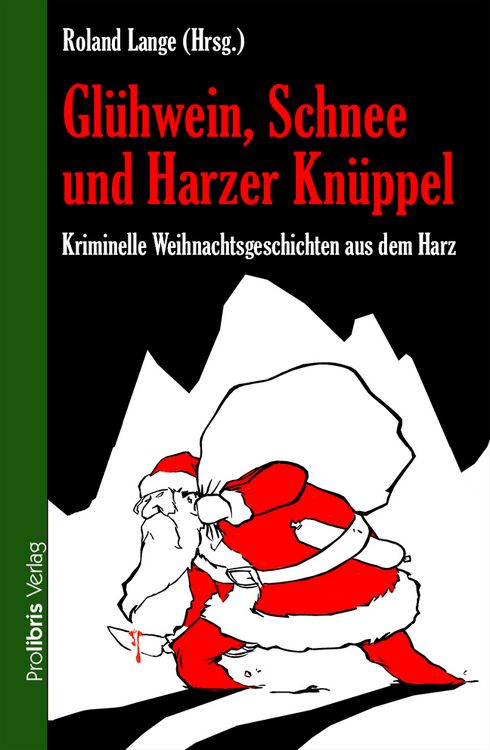 Produktbild: Gl&uuml;hwein, Schnee und Harzer Kn&uuml;ppel