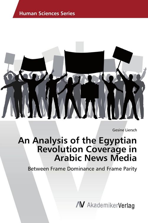 Produktbild: An Analysis of the Egyptian Revolution Coverage in Arabic News Media