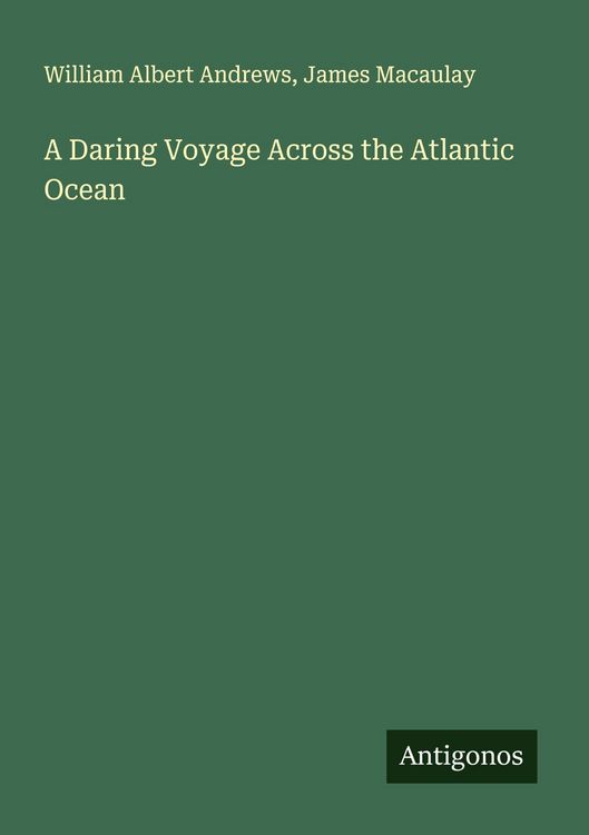 Produktbild: A Daring Voyage Across the Atlantic Ocean