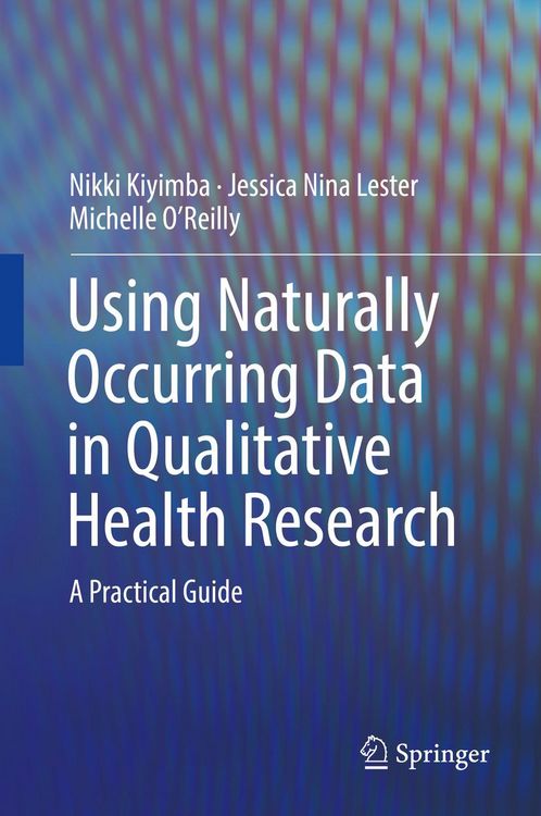 Produktbild: Using Naturally Occurring Data in Qualitative Health Research