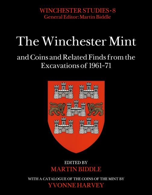 Produktbild: The Winchester Mint and Coins and Related Finds from the Excavations of 1961-71