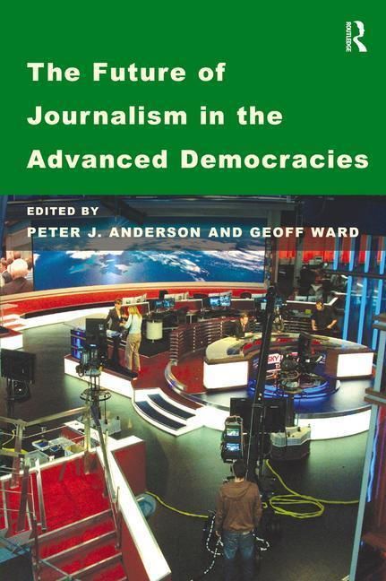 Produktbild: The Future of Journalism in the Advanced Democracies