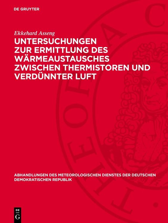 Produktbild: Untersuchungen zur Ermittlung des W&auml;rmeaustausches zwischen Thermistoren und verd&uuml;nnter Luft